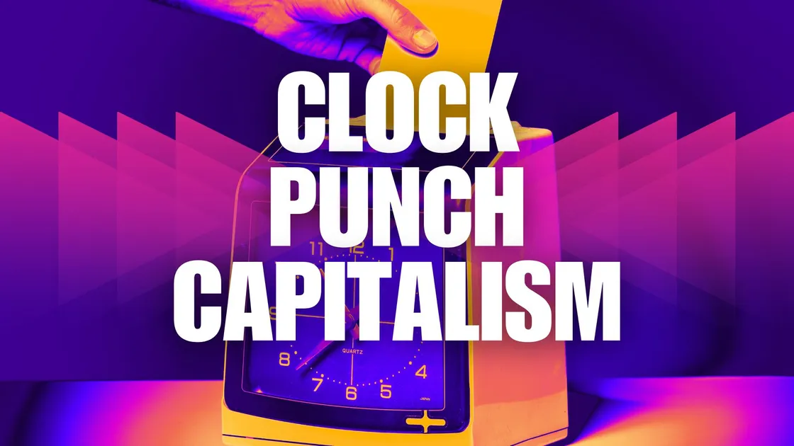 Neon-tinted graphic of a hand pushing a yellow time card into a vintage punch clock, overlaid with the words “Clock Punch Capitalism,” symbolizing rigid corporate time rules.